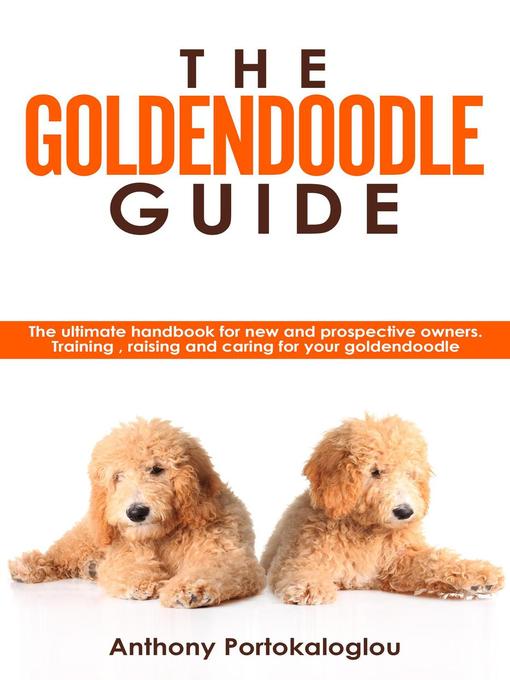 Title details for The Goldendoodle Guide by Anthony Portokaloglou - Wait list